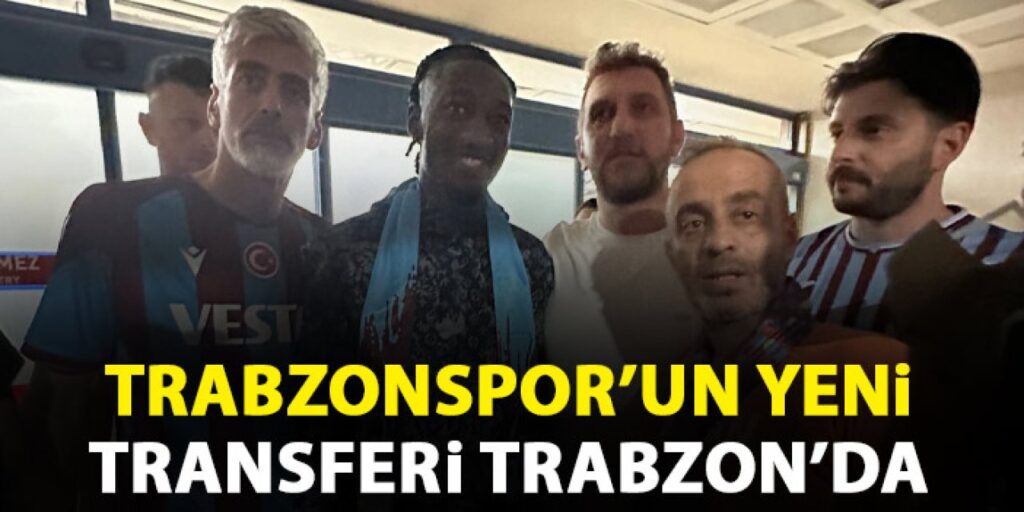 Trabzonspor’un yeni transferi Muhammed Cham Trabzon’da Trabzonspor'un yeni transferi Muhammed Cham Trabzon'da
