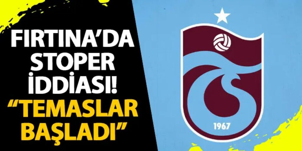 Trabzonspor’da stoper hamlesi! “Temaslar başladı” Trabzonspor'da stoper hamlesi! "Temaslar başladı"